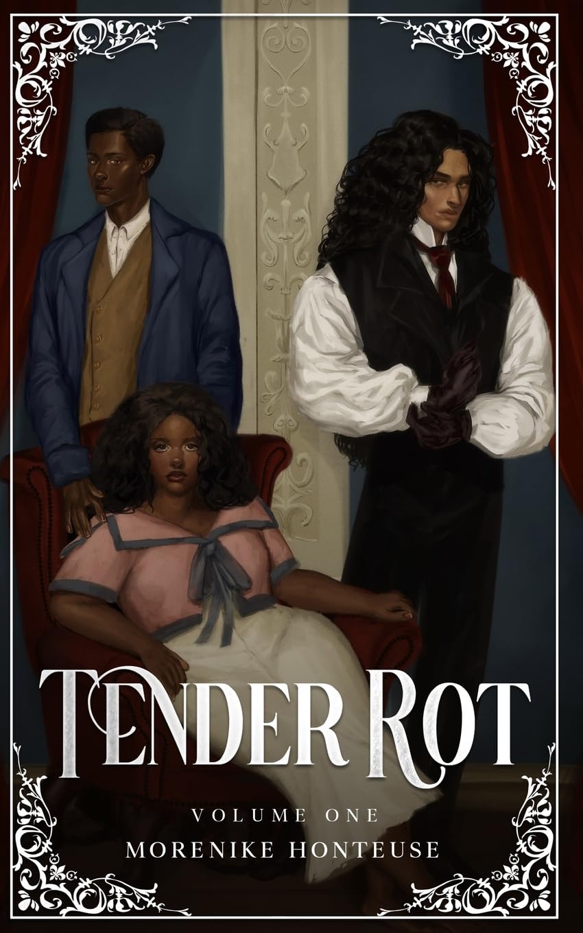 Tender Rot by Morenike Honteuse