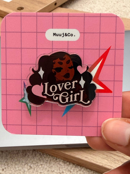 “Lover Girl” Acrylic Pin (Pre-Order)