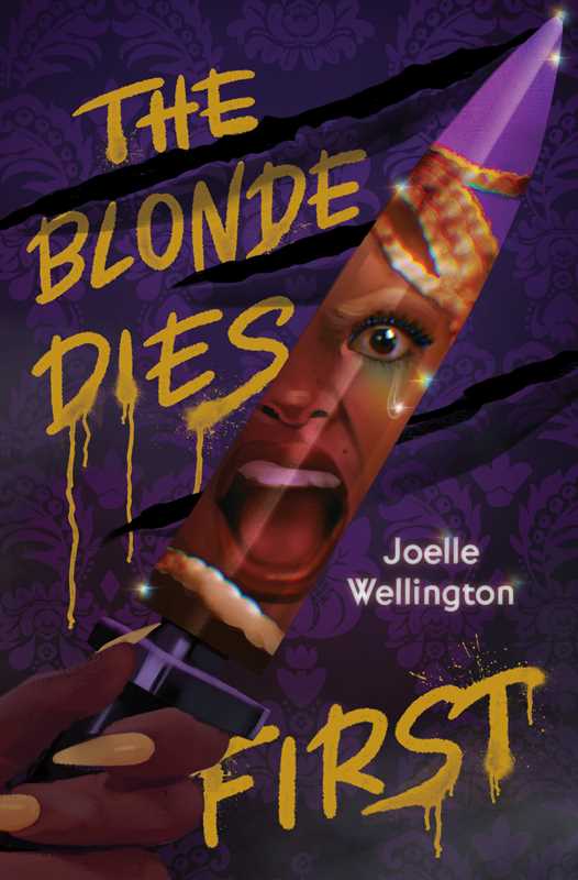 Blonde Dies First by Joelle Wellington