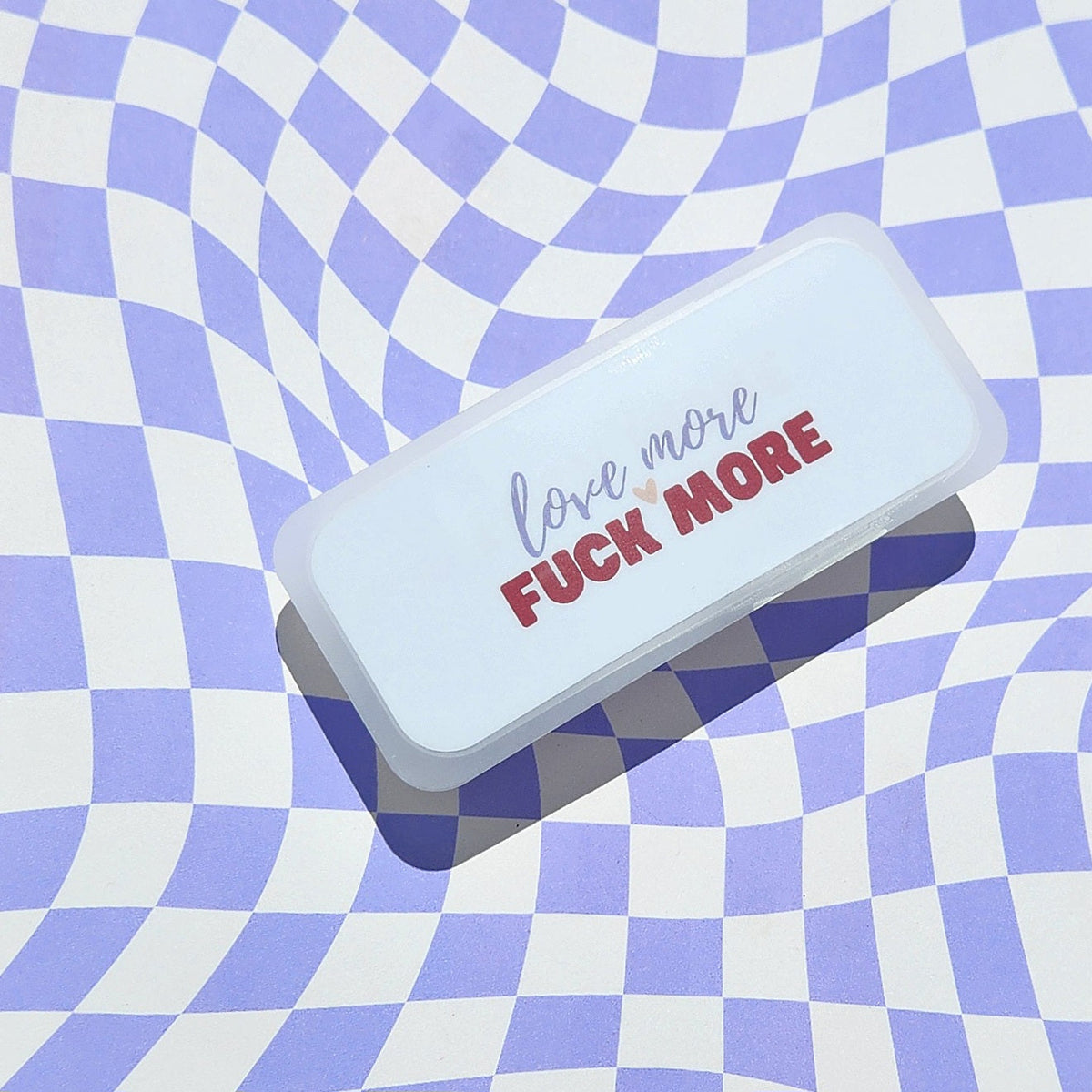 Love More Fuck More Bookmark