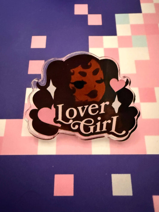 “Lover Girl” Acrylic Pin (Pre-Order)