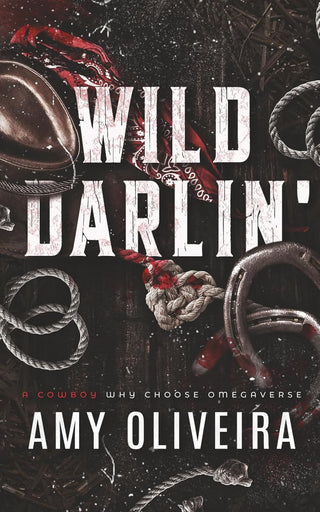 Wild Darlin': A Cowboy Why Choose Omegaverse (Rough & Rugged Alphas, #1) by Amy Oliveira