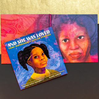 And She Was Loved: Toni Morrison's Life in Stories by Andrea Davis Pinkney, illustrated by Daniel Minter