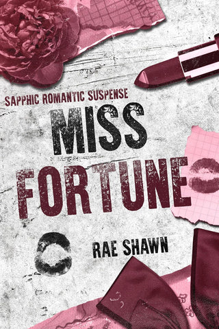 Miss Fortune: A Sapphic Romantic Suspense by Rae Shawn