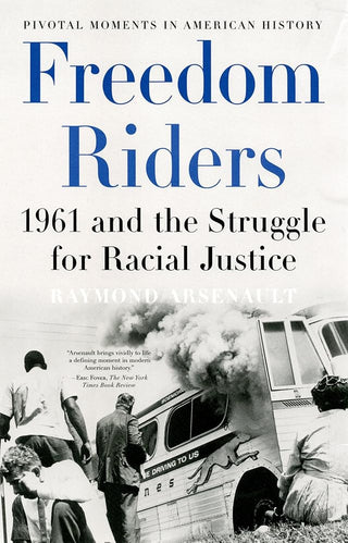 Freedom Riders: 1961 and the Struggle for Racial Justice cover image