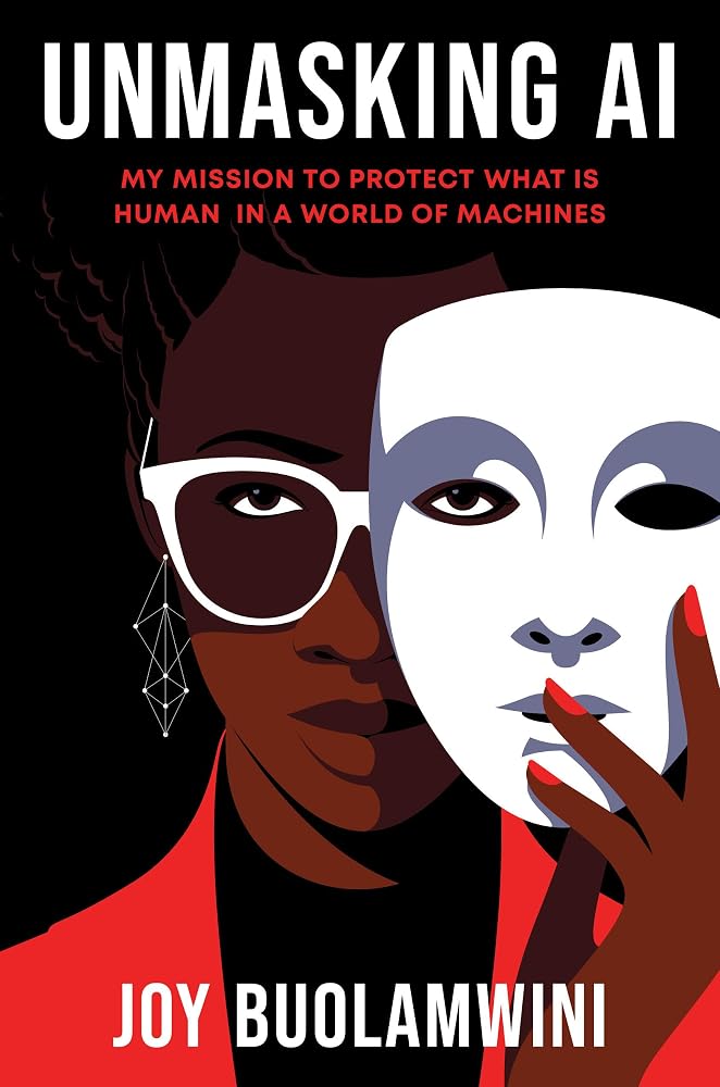 Unmasking AI: My Mission to Protect What Is Human in a World of Machines cover image