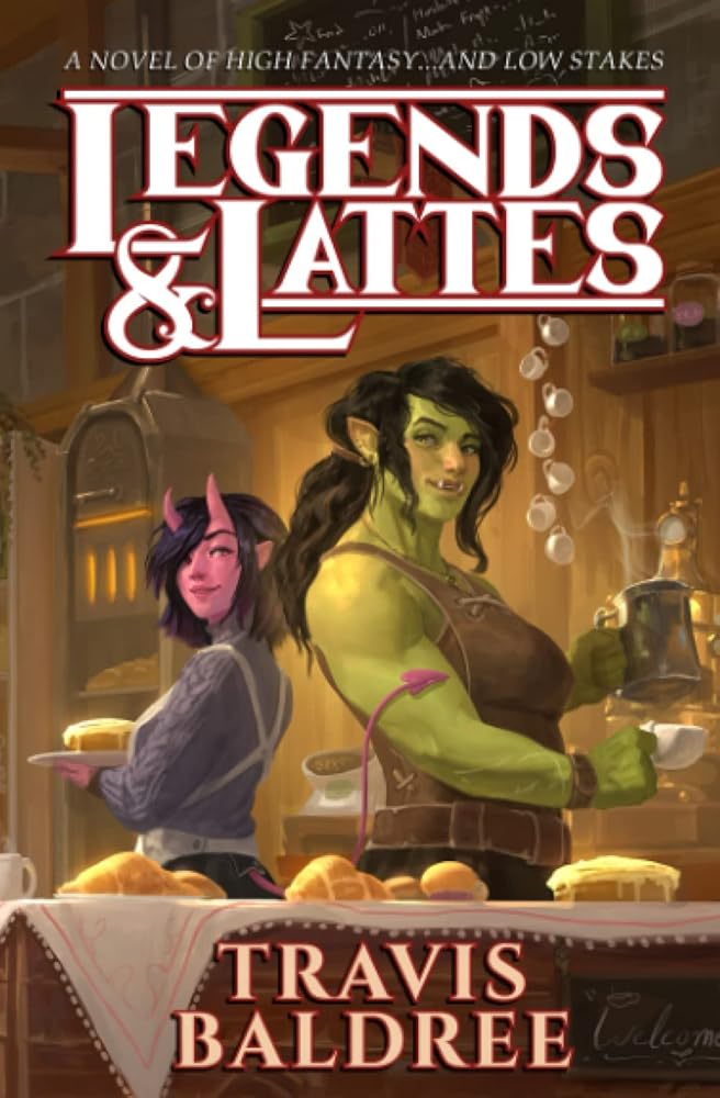 Legends & Lattes: A Novel of High Fantasy and Low Stakes cover image