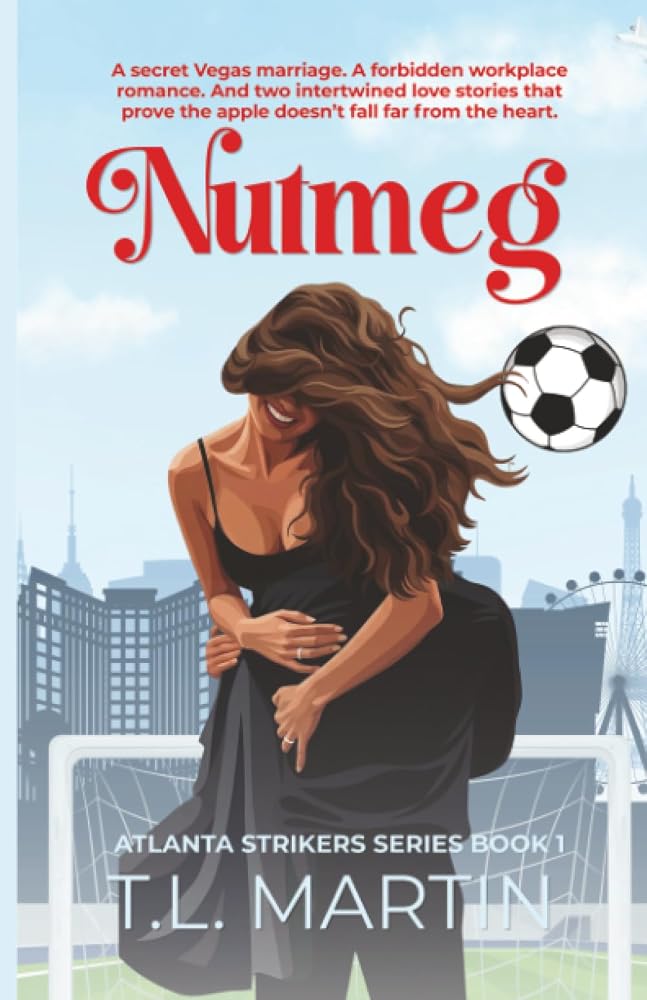 Nutmeg & Mistletoe: A Billionaire Soccer Romance (Atlanta Strikers Series) cover image