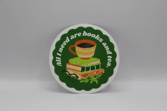 "All I Need Are Books and Tea" Bookish Sticker
