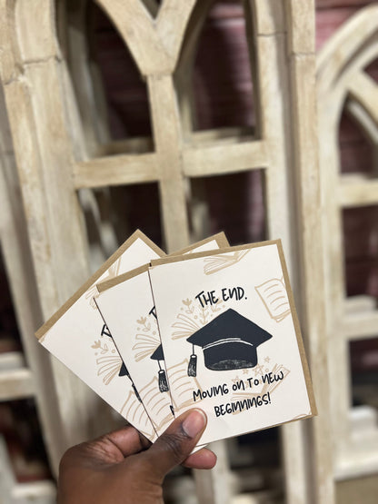 The End. Moving On To New Beginnings! Hand Drawn Graduation Greeting Card