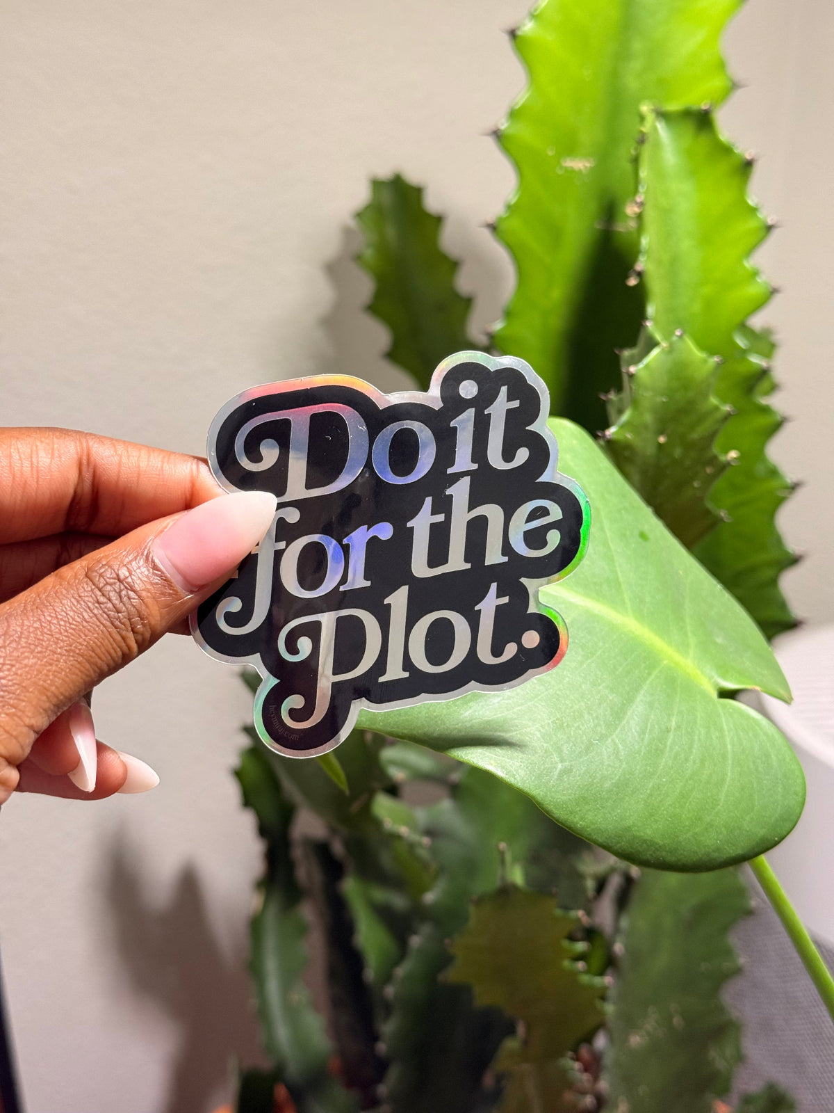 Do It for the Plot Holographic Sticker