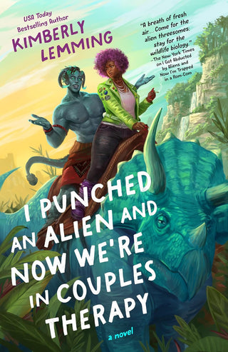 I Punched an Alien and Now We're in Couples Therapy (Cosmic Chaos, Book 2) by Kimberly Lemming (Pre-Order)