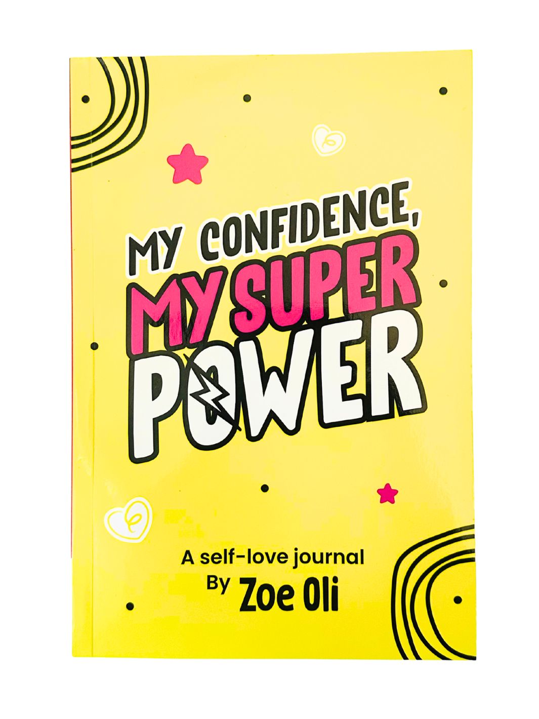 My Confidence, My Superpower - Self-Love Journal by Zoe Oli