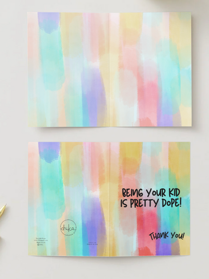 Being Your Kid Is Dope, Card for Parents, Recycled Paper