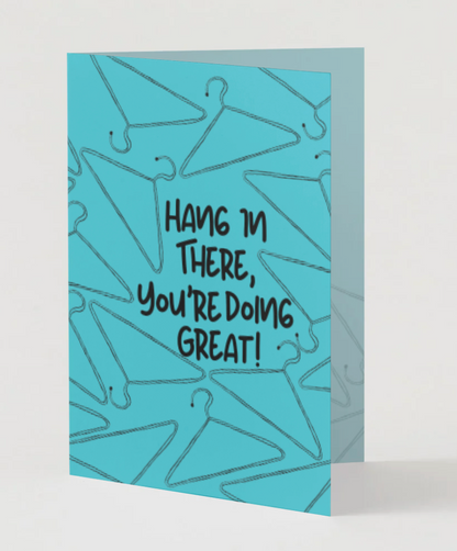 Hang in There, You're Doing Great! — Hand Drawn Encouragement Greeting Card