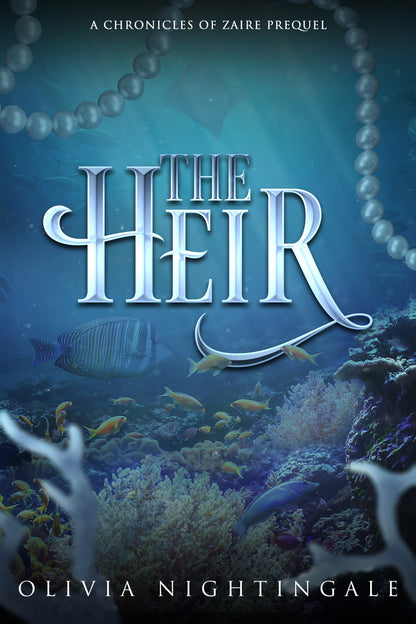 Book cover for 'The Heir' by Olivia Nightingale, featuring a blue underwater scene with coral, fish, pearl strands, and large metallic title text.