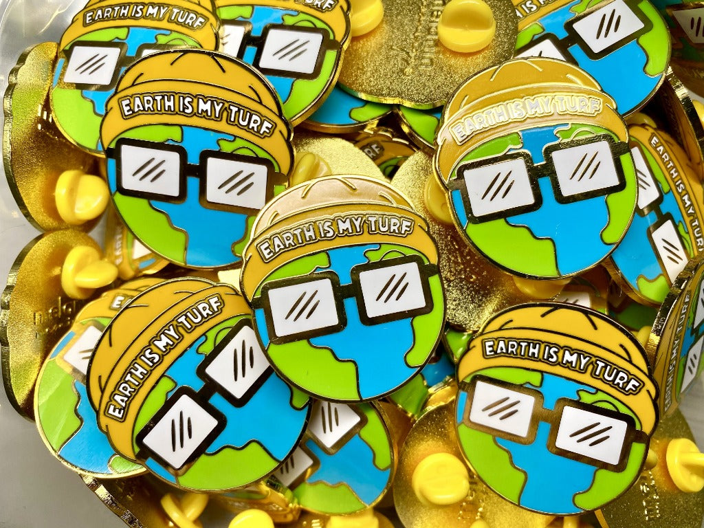 Earth is My Turf - Hyphy Earth Day Pin
