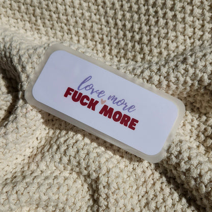 Love More Fuck More Bookmark